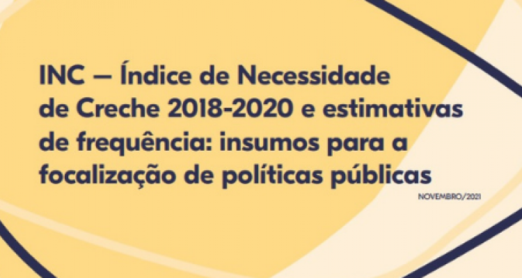 INC – Índice de Necessidade de Creche 2018-2020